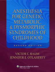 Anesthesia for Genetic Metabolic and Dysmorphic Syndromes of Childhood