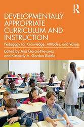Developmentally Appropriate Curriculum and Instruction