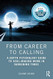 From Career to Calling From Career to Calling