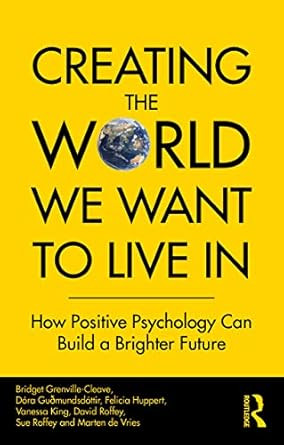 Creating The World We Want To Live In