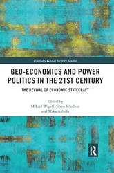 Geo-economics and Power Politics in the 21st Century