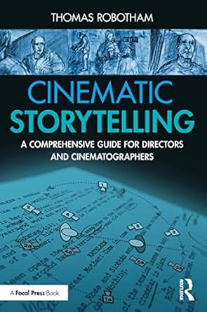 Cinematic Storytelling Cinematic Storytelling