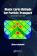 Monte Carlo Methods for Particle Transport