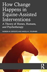 How Change Happens in Equine-Assisted Interventions