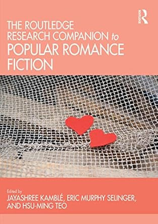 The Routledge Research Companion to Popular Romance Fiction