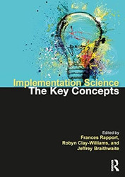 Implementation Science: The Key Concepts
