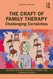 The Craft of Family Therapy