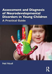 Assessment and Diagnosis of Neurodevelopmental Disorders in