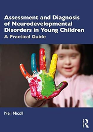 Assessment and Diagnosis of Neurodevelopmental Disorders in
