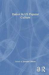 Dance in US Popular Culture