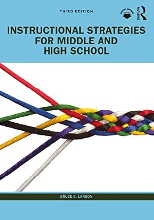 Instructional Strategies for Middle and High School Instructional Strategies for Middle and High School