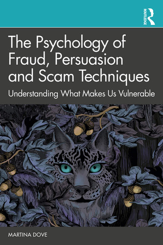 The Psychology of Fraud Persuasion and Scam Techniques