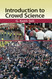 Introduction to Crowd Science