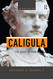 Caligula: The Abuse of Power