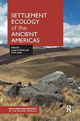 Settlement Ecology of the Ancient Americas