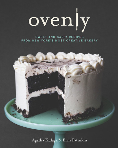 Ovenly: Sweet and Salty Recipes from New York's Most