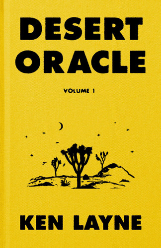 Desert Oracle: Volume 1: Strange True Tales from the American