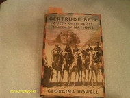 Gertrude Bell: Queen of the Desert Shaper of Nations
