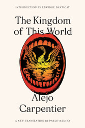 The Kingdom of This World: A Novel