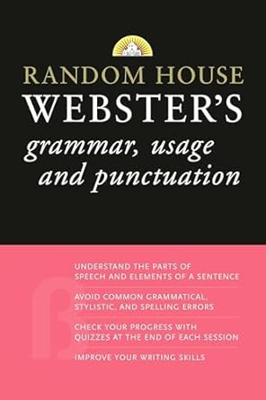 Random House Webster's Grammar Usage and Punctuation
