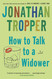 How to Talk to a Widower: A Novel
