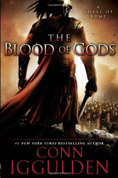 The Blood of Gods: A Novel of Rome