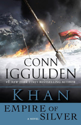 Khan: Empire of Silver: A Novel