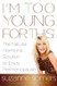 I'm Too Young for This! The Natural Hormone Solution to