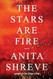 The Stars Are Fire: A novel