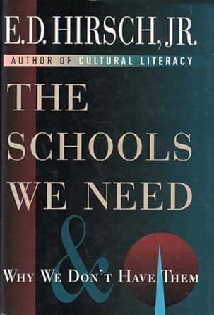 The Schools We Need and Why