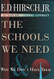 The Schools We Need and Why