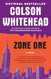 Zone One: A Novel
