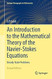 An Introduction to the Mathematical Theory of the