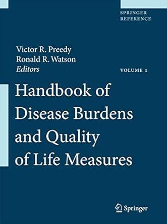 Handbook of Disease Burdens and Quality of Life Measures Vol. 1