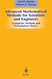 Advanced Mathematical Methods for Scientists and Engineers