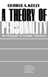 A Theory of Personality: The Psychology of Personal Constructs