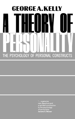 A Theory of Personality: The Psychology of Personal Constructs