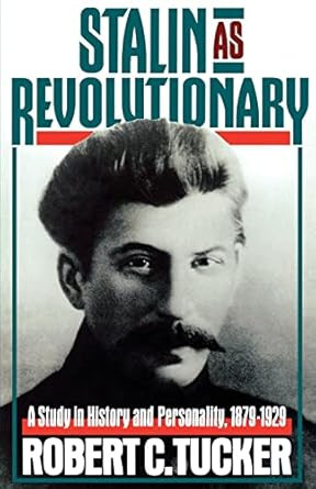 Stalin As Revolutionary 1879-1929