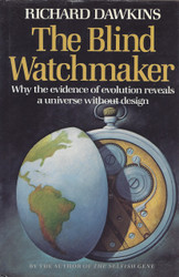 The Blind Watchmaker Why the Evidence of Evolution Reveals