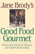 Jane Brody's Good Food Gourmet