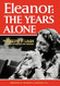 Eleanor: The Years Alone