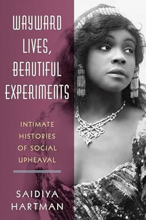 Wayward Lives Beautiful Experiments