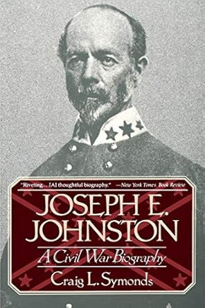 Joseph E. Johnston: A Civil War Biography
