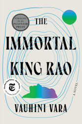 The Immortal King Rao: A Novel