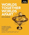 Worlds Together Worlds Apart