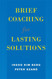 Brief Coaching for Lasting Solutions