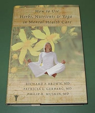 How to Use Herbs Nutrients and Yoga in Mental Health Care