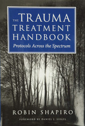 The Trauma Treatment Handbook: Protocols Across the Spectrum