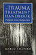 The Trauma Treatment Handbook: Protocols Across the Spectrum