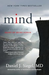 Mind: A Journey to the Heart of Being Human